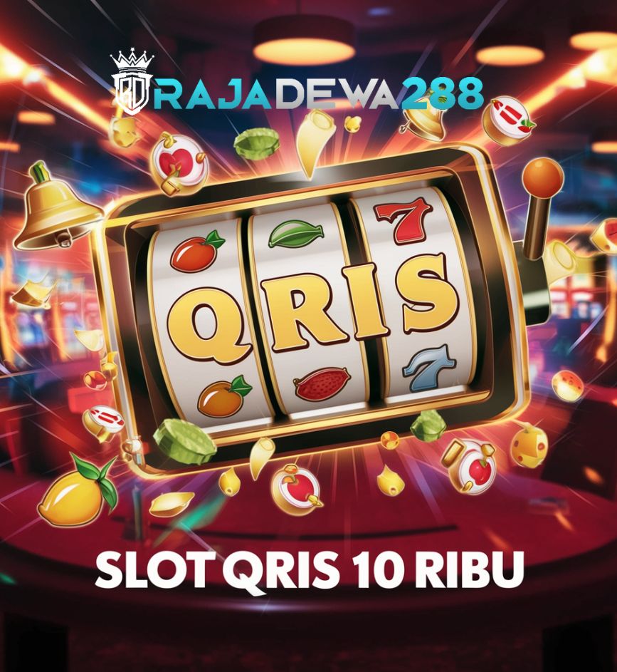 SLOT QRIS : LINK SLOT GACOR DEPO 10K TERBARU LANGSUNG MAXWIN